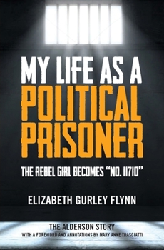 Paperback My Life as a Political Prisoner: The Rebel Girl Becomes "No. 11710" Book