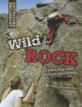 Library Binding Wild Rock Climbing and Mountaineering Book
