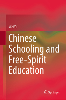 Hardcover Chinese Schooling and Free-Spirit Education Book