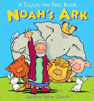 Board book Noah's Ark: A Touch and Feel Book
