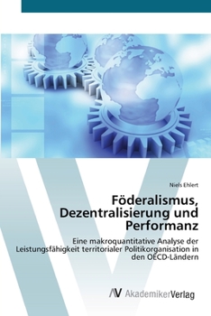 Paperback Föderalismus, Dezentralisierung und Performanz [German] Book