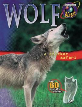 Paperback Wolf Sticker Safari Book [With 60 Reusable Stickers] Book