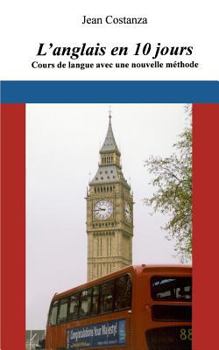 Paperback L'anglais en 10 jours: Cours de langue avec une nouvelle méthode [French] Book