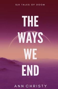 Paperback The Ways We End Book