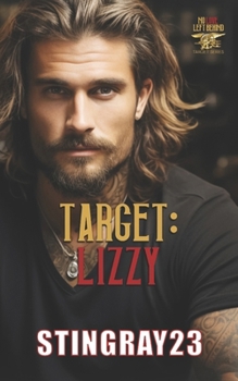 Paperback Target Lizzy: Steamy Military Romantic Suspense Book