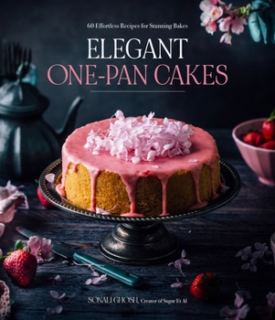 Paperback Elegant One-Pan Cakes: 60 Effortless Recipes for Stunning Bakes Book