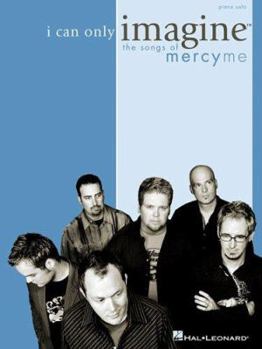 Paperback I Can Only Imagine - The Songs of MercyMe Book