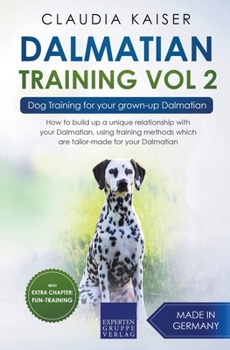 Paperback Dalmatian Training Vol. 2: Dog Training for your grown-up Dalmatian Book