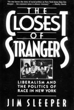 Paperback Closest of Strangers: Liberalism and the Politics of Race in New York Book
