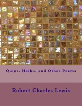 Paperback Quips, Haiku, and Other Poems Book