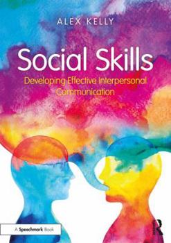 Paperback Social Skills: Developing Effective Interpersonal Communication Book