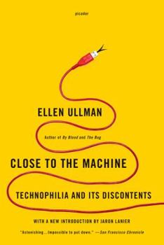Paperback Close to the Machine: Technophilia and Its Discontents Book