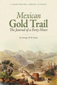 Mexican Gold Trail: The Journey of a Forty-Niner
