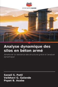Analyse dynamique des silos en béton armé (French Edition)