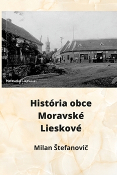 Paperback História obce Moravské Lieskové [Slavic] Book