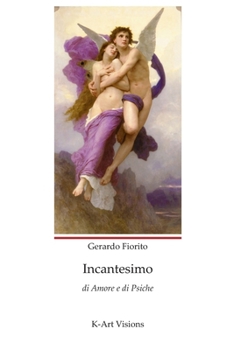 Paperback Incantesimo: di Amore e di Psiche [Italian] Book