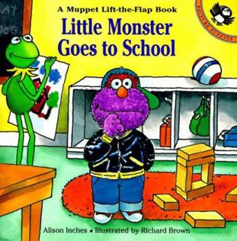 Paperback Little Monster Goes to School: A Muppet Lift-The-Flap Book