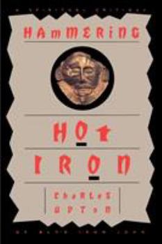 Paperback Hammering Hot Iron: A Spiritual Critique of Bly's Iron John Book