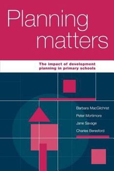 Paperback Planning Matters: The Impact of Development Planning in Primary Schools Book