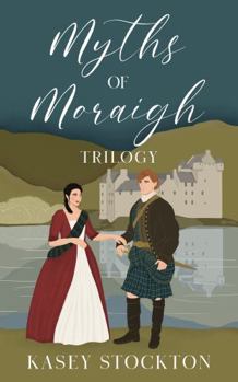 Myths of Moraigh Complete Trilogy: Books 1-3 (Myths of Moraigh Trilogy)