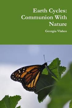 Paperback Earth Cycles: Communion With Nature Book