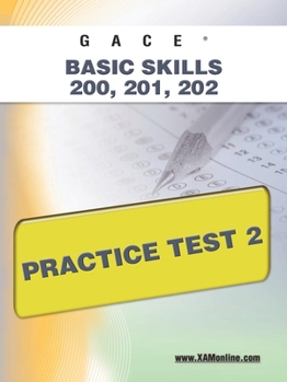 Paperback Gace Basic Skills 200, 201, 202 Practice Test 2 Book