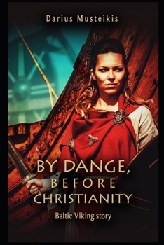 Paperback By Dange, before Christianity: Baltic Viking story Book
