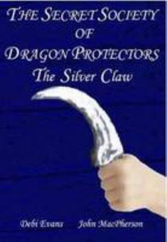 Paperback The Silver Claw (Secret Society of Dragon Protectors) Book