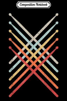 Composition Notebook: Drummer Vintage Drumsticks Drums Rock Music Metal Band Gift  Journal/Notebook Blank Lined Ruled 6x9 100 Pages