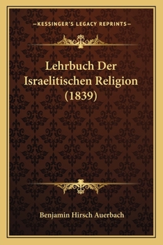 Paperback Lehrbuch Der Israelitischen Religion (1839) [German] Book
