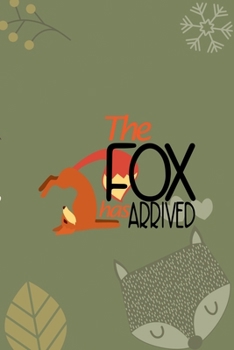 The Fox Has Arrived: Notebook Journal Composition Blank Lined Diary Notepad 120 Pages Paperback Green Texture Fox