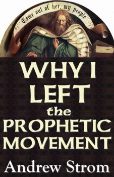 Paperback Why I Left the Prophetic Movement [-UPDATED EDITION] Book