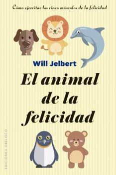 Paperback Animal de la Felicidad, El [Spanish] Book