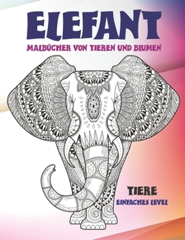 Malb?cher von Tieren und Blumen - Einfaches Level - Tiere - Elefant