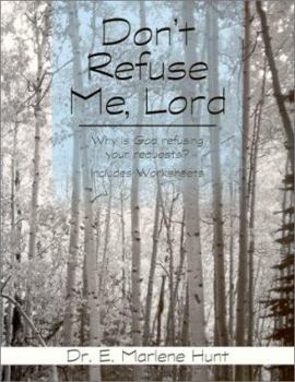 Paperback Don't Refuse Me, Lord: Why Is God Refusing You? Book