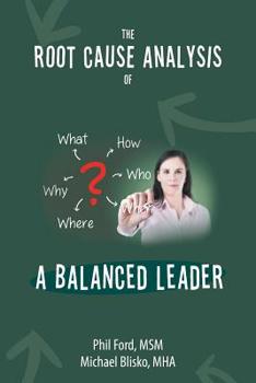 Paperback The Root Cause Analysis of a Balanced Leader Book