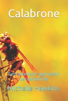 Paperback Calabrone: Fatti divertenti sugli insetti per bambini #8 [Italian] Book