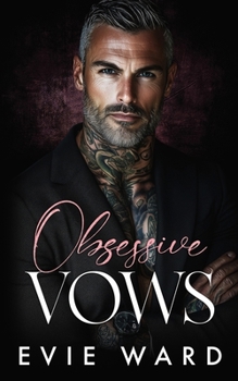 Paperback Obsessive Vows: A Dark Bratva Arranged Marriage Romance Book