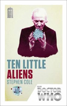 Ten Little Aliens - Book #107 of the Adventures of the First Doctor