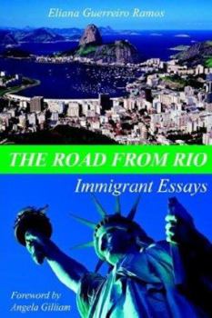 Paperback The Road from Rio: Immigrant Essays Book