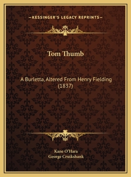 Tom Thumb: A Burletta, Altered From Henry Fielding