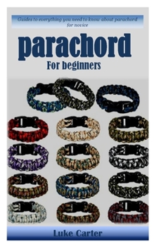 Paperback Parachord for Beginners: Guides to everything you need to know about parachord for novice Book