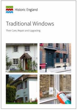 Paperback Traditional Windows: Their Care, Repair and Upgrading (Historic England Guidance) Book