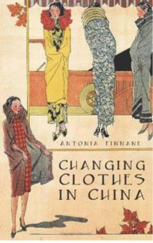 Hardcover Changing Clothes in China Book