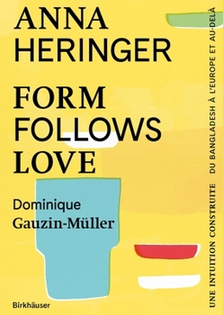 Hardcover Form Follows Love (Édition Française): Une Intuition Construite - Du Bangladesh À l'Europe Et Au-Delà [French] Book