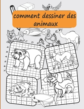Paperback Comment Dessiner Des Animaux: Une étape par étape simple [French] Book