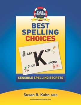 Paperback Sue's Strategies Best Spelling Choices: Sensible Spelling Secrets Book