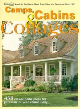 Paperback Camps, Cabins & Cottages: 458 Classic Home Plans for Part-Time or Year-Round Living Book