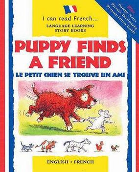 Puppy Finds a Friend: Le Petit Chien Se Trouve Un Ami (I Can Read Series)