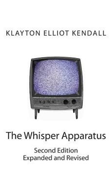 Paperback The Whisper Apparatus: Second Edition Expanded and Revised Book